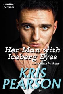 Her Man with Iceberg Eyes Her Man with Iceberg Eyes