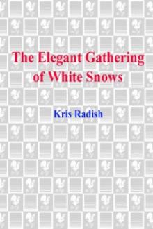 The Elegant Gathering of White Snows The Elegant Gathering of White Snows