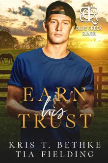 Earn his Trust