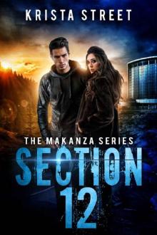 Section 12: Book #3 in The Makanza Series Section 12: Book #3 in The Makanza Series