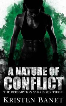 A Nature of Conflict (The Redemption Saga Book 3)