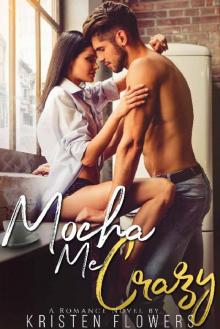 Mocha Me Crazy