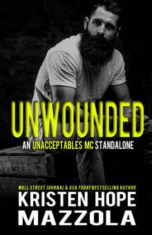 Unwounded: An Unacceptables MC Standalone Romance