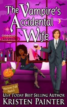 The Vampire's Accidental Wife (Nocturne Falls Book 8) The Vampire's Accidental Wife (Nocturne Falls Book 8)