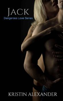 Jack (Dangerous Love Book 2)