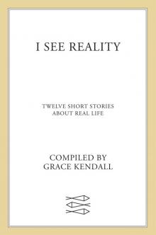 I See Reality I See Reality