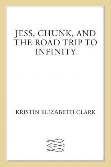 Jess, Chunk, and the Road Trip to Infinity Jess, Chunk, and the Road Trip to Infinity