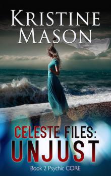 Celeste Files: Unjust