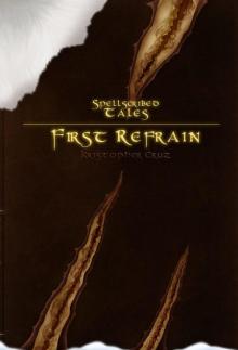 Spellscribed Tales: First Refrain Spellscribed Tales: First Refrain