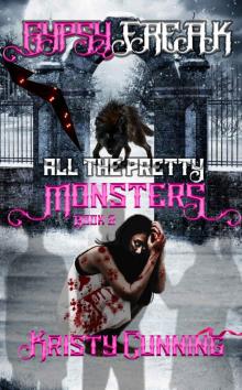 Gypsy Freak (All The Pretty Monsters) Gypsy Freak (All The Pretty Monsters)