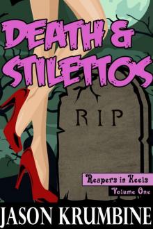 Death &amp; Stilettos (Reapers in Heels The Complete Volume 1)