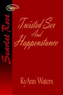 Twisted Sex and Happenstance