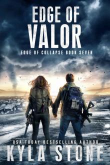 Edge of Valor: A Post-Apocalyptic EMP Survival Thriller (Edge of Collapse Book 7) Edge of Valor: A Post-Apocalyptic EMP Survival Thriller (Edge of Collapse Book 7)