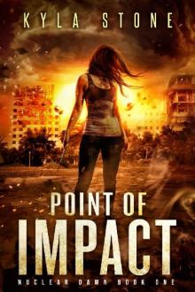 Point of Impact: A Nuclear Apocalypse Survival Thriller (Nuclear Dawn Book 1)