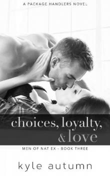 Choices, Loyalty, & Love