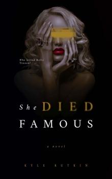 She Died Famous She Died Famous