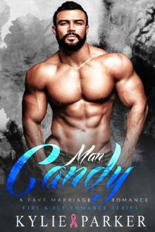 Man Candy_A Fake Marriage Romance