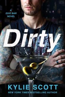 Dirty (Dive Bar #1) Dirty (Dive Bar #1)