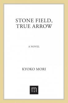 Stone Field, True Arrow