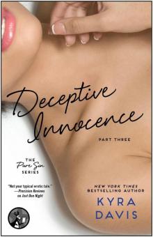 Deceptive Innocence, Part Three (Pure Sin)