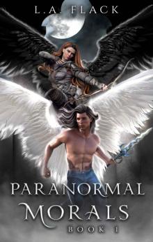Paranormal Morals (The Paranormal Morals Saga Book 1)
