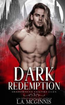 Dark Redemption: Shadowsend Vampire Clan: 3 Dark Redemption: Shadowsend Vampire Clan: 3