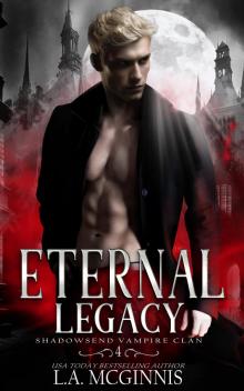 Eternal Legacy: Shadowsend Vampire Clan: 4