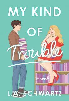 My Kind of Trouble My Kind of Trouble