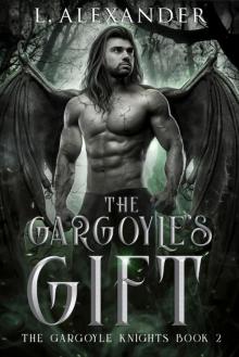The Gargoyle's Gift The Gargoyle's Gift