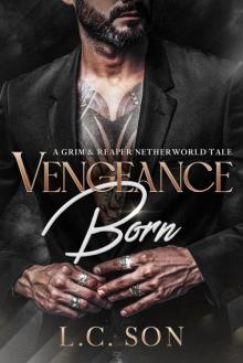 Vengeance Born: A Grim & Reaper Netherworld Tale