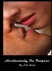 Accidentally on Purpose Accidentally on Purpose