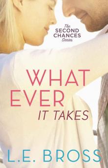 Whatever It Takes (Second Chances #2) Whatever It Takes (Second Chances #2)