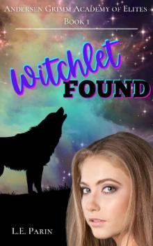 Witchlet Found: Andersen Grimm Academy of Elites Book 1