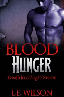 Blood Hunger (An Adult Paranormal Romance) (Deathless Night Series #1) Blood Hunger (An Adult Paranormal Romance) (Deathless Night Series #1)