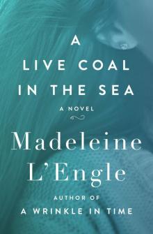 A Live Coal in the Sea A Live Coal in the Sea