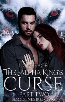The Alpha King's Curse, Part Two The Alpha King's Curse, Part Two