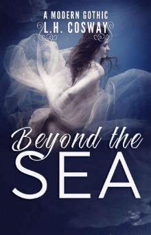 Beyond the Sea: A Modern Gothic Romance Beyond the Sea: A Modern Gothic Romance