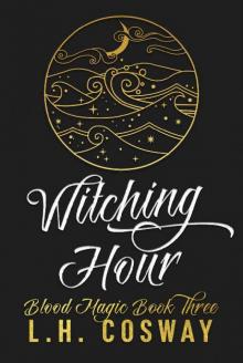 Witching Hour: Blood Magic Book 3 Witching Hour: Blood Magic Book 3