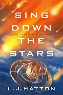 Sing Down the Stars (The Celestine Series Book 1) Sing Down the Stars (The Celestine Series Book 1)