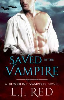 Saved by the Vampire: A Bloodline Vampires Novel
