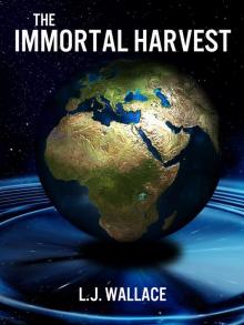 The Immortal Harvest The Immortal Harvest