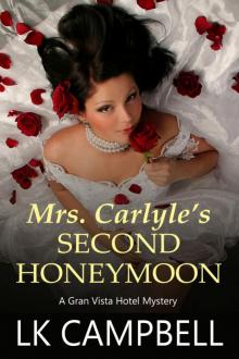 Mrs. Carlyle's Second Honeymoon Mrs. Carlyle's Second Honeymoon