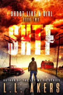 Shoot Like a Girl_A Post-Apocalyptic Thriller Shoot Like a Girl_A Post-Apocalyptic Thriller
