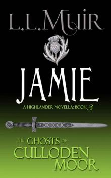 Ghosts of Culloden Moor 03 - Jamie