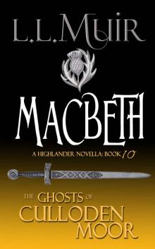 Ghosts of Culloden Moor 10 - Macbeth