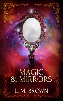 Magic & Mirrors
