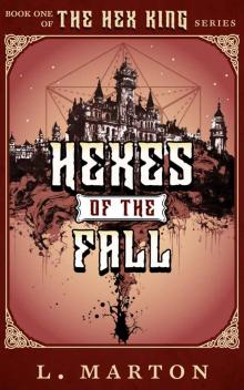 Hexes of the Fall (The Hex King Book 1)
