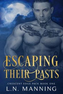 Escaping Their Pasts (Crescent Edge Pack Book 1)