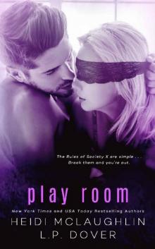 Play Room: A Society X Novel Play Room: A Society X Novel