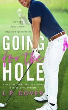 Going for the Hole Going for the Hole